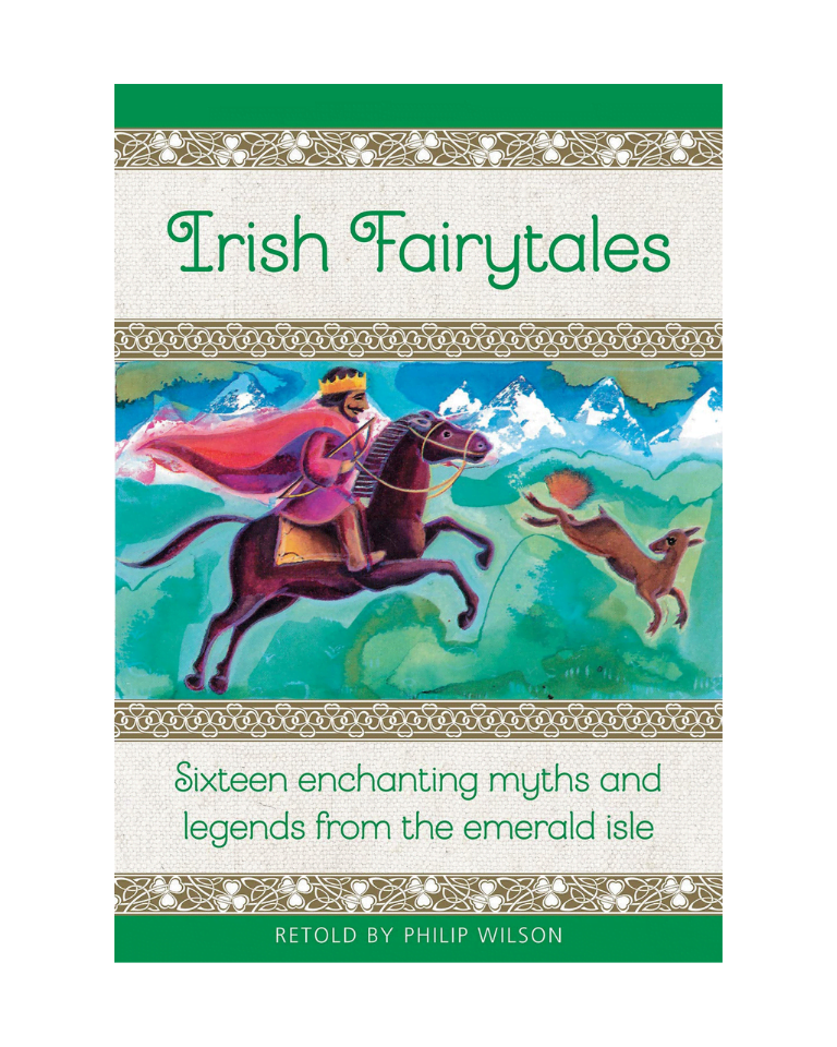 P. Wilson "Irish Fairy Tales. Sixteen Enchanting Myths and Legends from