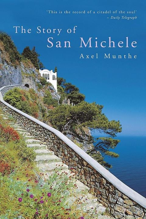 the Story of San Michele the story of san michele