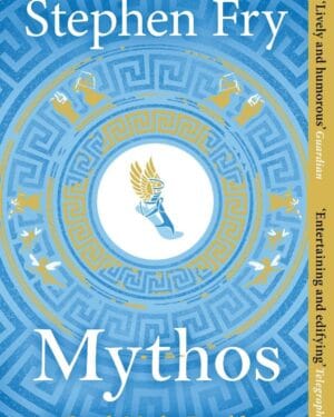 Stephen Fry "Mythos: The Greek Myths Retold"