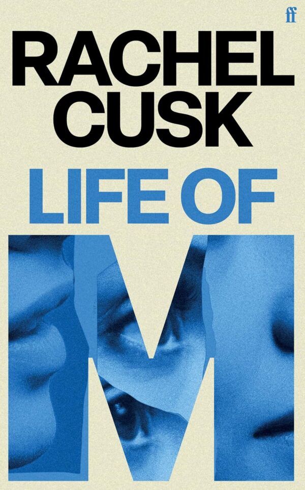Rachel Cusk "Life of M"